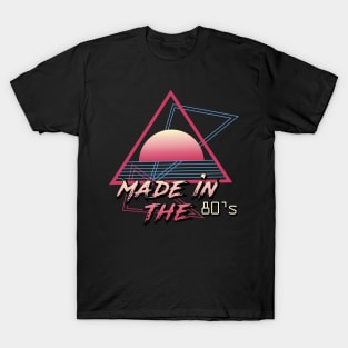 Made In The 80's T-Shirt